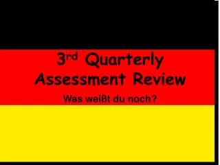 3 rd Quarterly Assessment Review