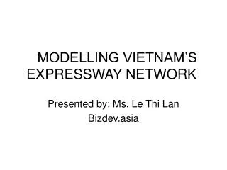Presented by: Ms. Le Thi Lan Bizdev.asia