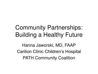 Community Partnerships: Building a Healthy Future