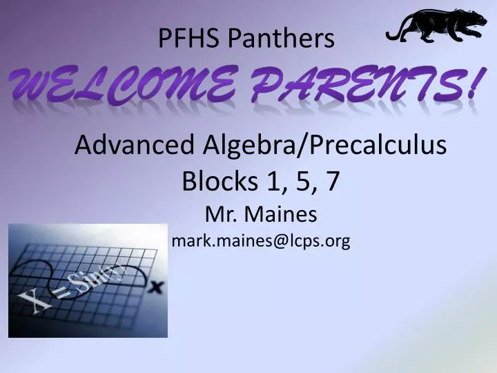 advanced algebra precalculus blocks 1 5 7 mr maines mark maines@lcps org