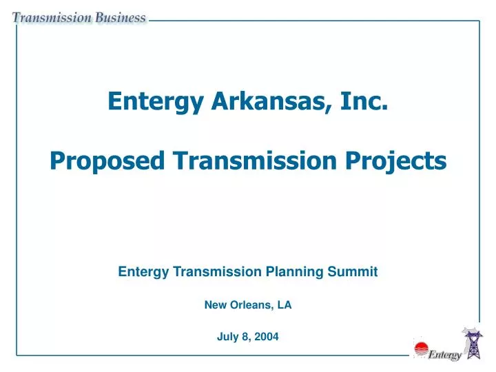 entergy arkansas inc proposed transmission projects
