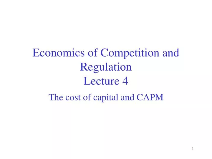 economics of competition and regulation lecture 4