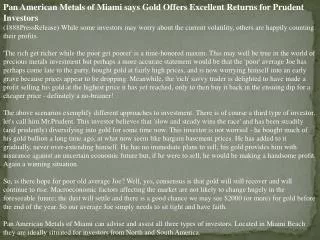 pan american metals of miami says gold offers excellent retu