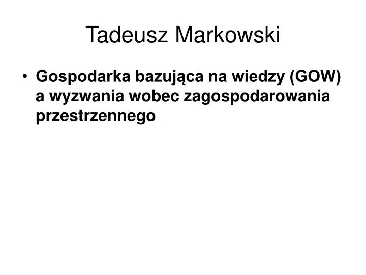 tadeusz markowski