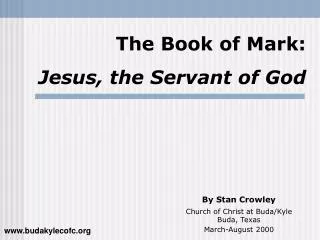 The Book of Mark: Jesus, the Servant of God