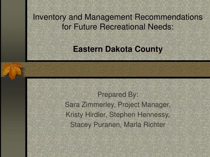 inventory and management recommendations for future recreational needs eastern dakota county