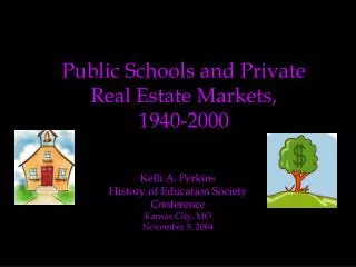 Kelli A. Perkins History of Education Society Conference Kansas City, MO November 5, 2004