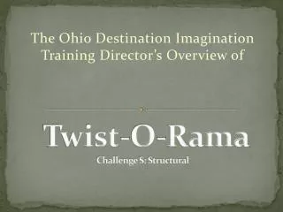 Twist-O-Rama Challenge S: Structural