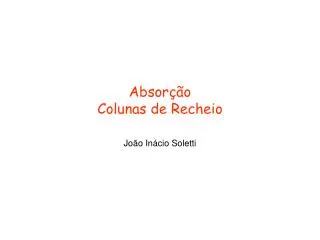 absor o colunas de recheio