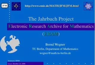The Jahrbuch Project E lectronic R esearch A rchive for M athematics ( ERAM )
