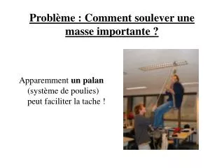 probl me comment soulever une masse importante