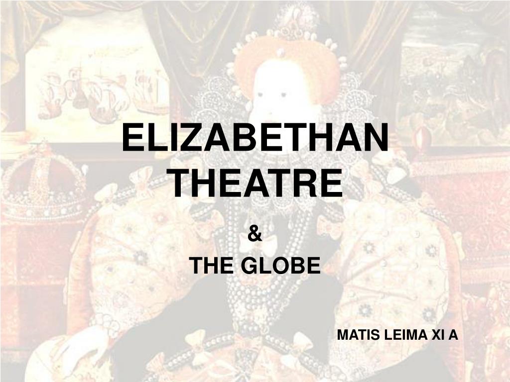 PPT - ELIZABETHAN THEATRE PowerPoint Presentation, free download - ID ...