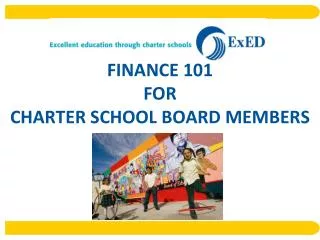 FINANCE 101 FOR CHARTER SCHOOL BOARD MEMBERS