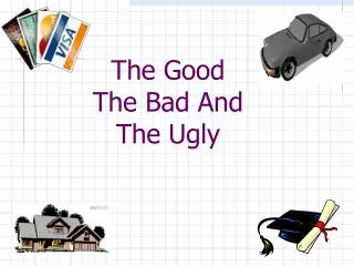 The Good The Bad And The Ugly