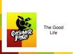 The Good Life - slide 1
