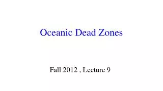 Oceanic Dead Zones