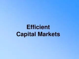 Efficient Capital Markets
