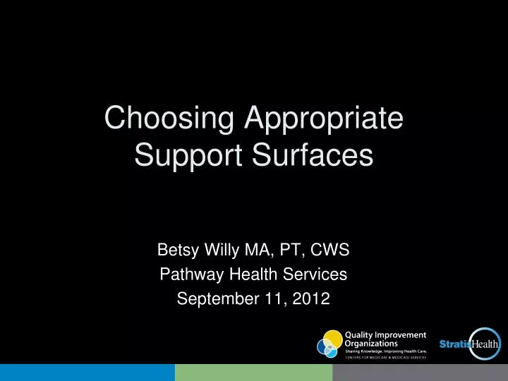choosing appropriate support surfaces
