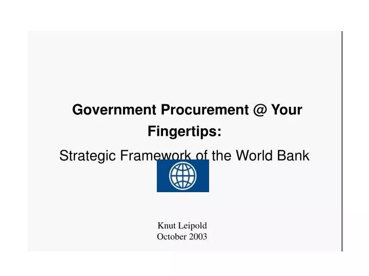government procurement @ your fingertips strategic framework of the world bank