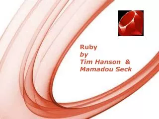 Ruby by Tim Hanson &amp; Mamadou Seck