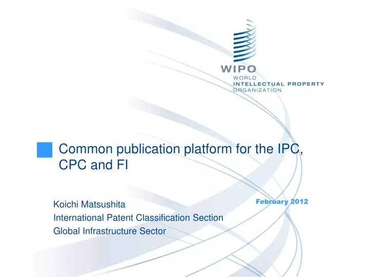 common publication platform for the ipc cpc and fi