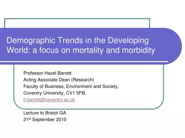 demographic trends in the developing world a focus on mortality and morbidity