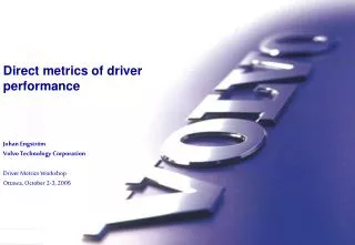 Direct metrics of driver performance