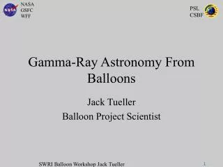 Gamma-Ray Astronomy From Balloons