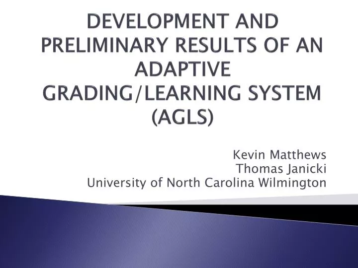 development and preliminary results of an adaptive grading learning system agls