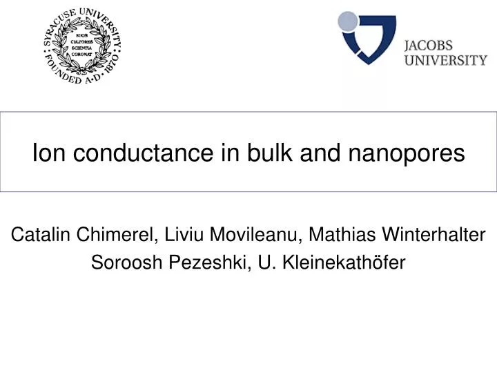 ion conductance in bulk and nanopores