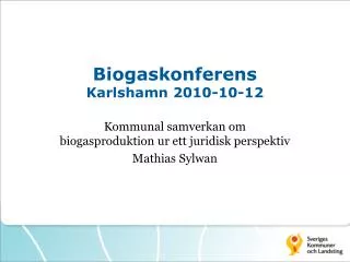 Biogaskonferens Karlshamn 2010-10-12
