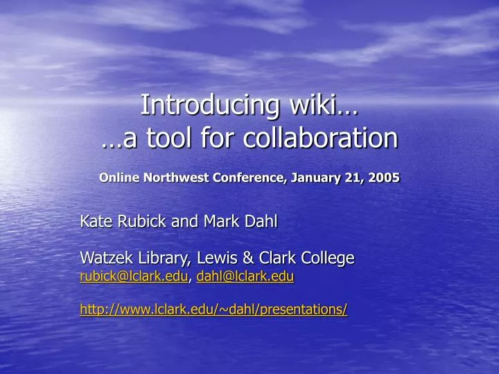 introducing wiki a tool for collaboration online northwest conference january 21 2005
