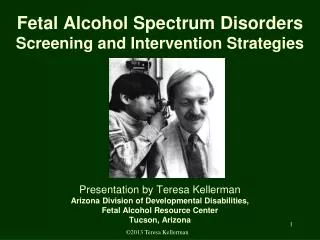 Fetal Alcohol Spectrum Disorders Screening and Intervention Strategies