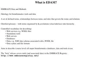 What is EDAM? EMBRACE Data and Methods Ontology for bioinformatics tools and data