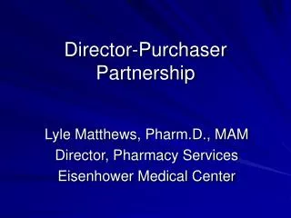 Director-Purchaser Partnership