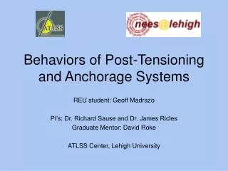 Behaviors of Post-Tensioning and Anchorage Systems