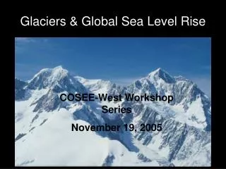 Glaciers &amp; Global Sea Level Rise