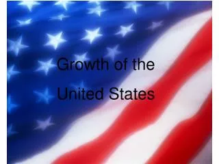 Growth of the United States