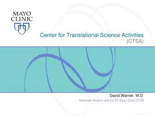 Center for Translational Science Activities (CTSA)