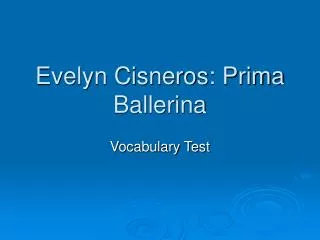 Evelyn Cisneros: Prima Ballerina