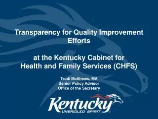 Transparency for Quality Improvement Efforts at the Kentucky Cabinet for Health and Family Services (CHFS)