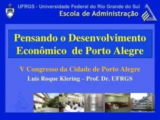 Pensando o Desenvolvimento Econômico de Porto Alegre