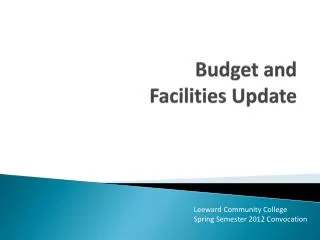 Budget and Facilities Update