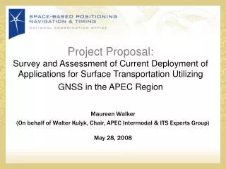 Maureen Walker (On behalf of Walter Kulyk, Chair, APEC Intermodal &amp; ITS Experts Group) May 28, 2008