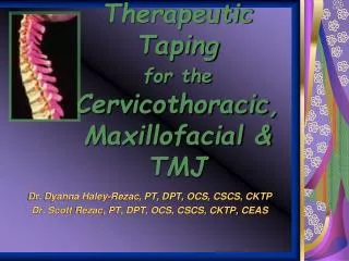 Therapeutic Taping for the Cervicothoracic , Maxillofacial &amp; TMJ