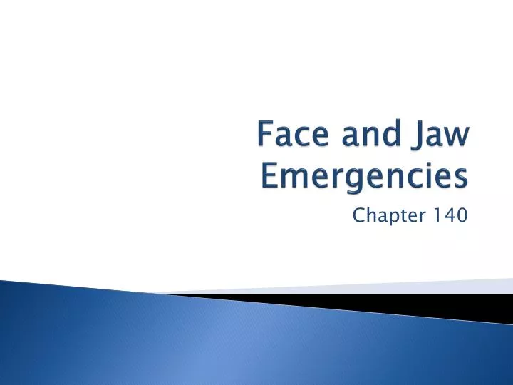 face and jaw emergencies