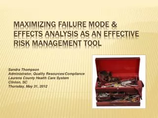 Maximizing Failure Mode &amp; Effects Analysis As An Effective Risk Management Tool