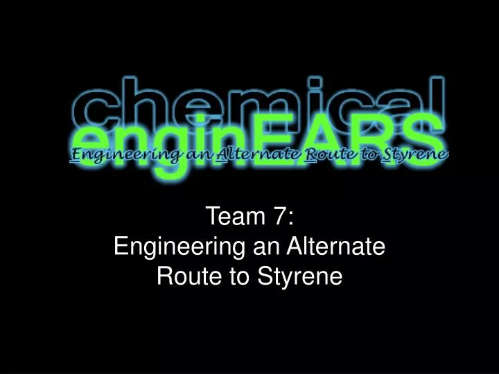team 7 engineering an alternate route to styrene