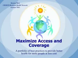 Maximize Access and Coverage