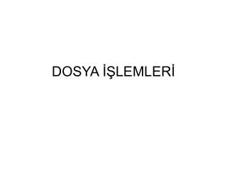 dosya lemler